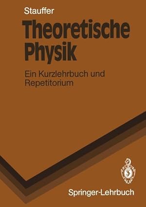 Bild des Verkufers fr Theoretische Physik: Ein Kurzlehrbuch und Repetitorium (Springer-Lehrbuch) zum Verkauf von Versandantiquariat Felix Mcke