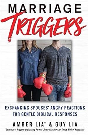 Seller image for Marriage Triggers : Exchanging Spouses' Angry Reactions for Gentle Biblical Responses for sale by GreatBookPrices