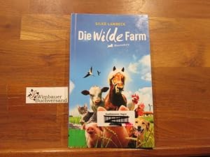 Bild des Verkufers fr Die wilde Farm. zum Verkauf von Antiquariat im Kaiserviertel | Wimbauer Buchversand