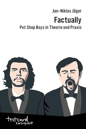 Factually. Pet Shop Boys in Theorie und Praxis. testcard zwergobst.