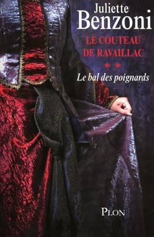 Image du vendeur pour le couteau de Ravaillac t.2 ; le bal des poignards mis en vente par Chapitre.com : livres et presse ancienne
