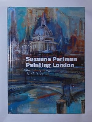 Bild des Verkufers fr Suzanne Perlman - Painting London (Ben Uri, London 29 April - 17 May 2014) zum Verkauf von David Bunnett Books