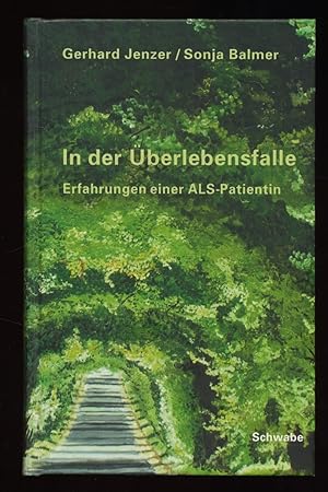 Bild des Verkufers fr In der berlebensfalle : Erfahrungen einer ALS-Patientin. zum Verkauf von Antiquariat Peda