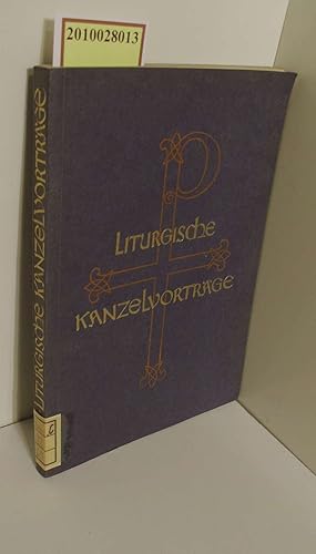 Bild des Verkufers fr Liturgische Kanzelvortrge : Die Opferliturgie u. d. Anteilnahme d. Laienwelt / Fidelis Bser zum Verkauf von ralfs-buecherkiste