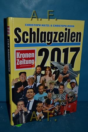 Bild des Verkufers fr Schlagzeilen 2017 (Kronen Zeitung) zum Verkauf von Antiquarische Fundgrube e.U.