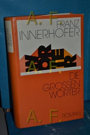 Bild des Verkufers fr Die grossen Wrter : Roman. zum Verkauf von Antiquarische Fundgrube e.U.