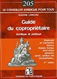 Image du vendeur pour Le Guide Du Copropritaire Juridique Et Pratique : Rglement De Coproprit, Division, Charges, Trav mis en vente par RECYCLIVRE