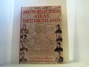 Seller image for Historischer Atlas Deutschland. Vom Frankenreich bis zur Wiedervereinigung. for sale by Antiquariat Uwe Berg