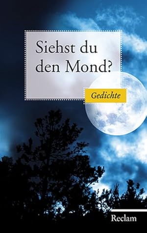 Siehst Du den Mond?: Gedichte aus der deutschen Literatur