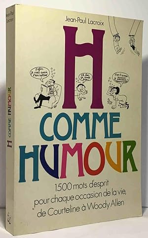 Immagine del venditore per H comme humour --- 1500 mots d'esprit pour chaque occasion de la vie de Courteline  Woody Allen venduto da crealivres