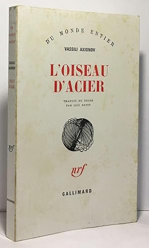 Seller image for L'Oiseau d'acier : Nouvelle avec digressions et solo de cornet  pistons (Du monde entier) for sale by crealivres