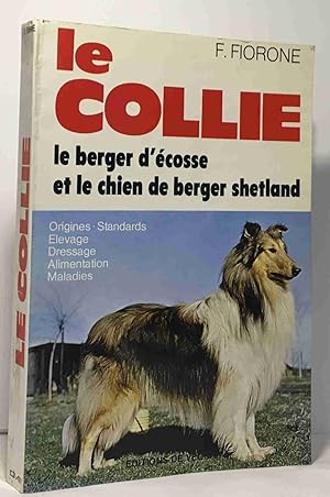 Imagen del vendedor de Le Collie - le berger d'cosser et le chien de berger shetland a la venta por crealivres