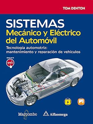 Image du vendeur pour SISTEMA MECNICO Y ELECTRICO DEL AUTOMOVIL Tecnologa automotriz mis en vente par Imosver