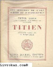 Bild des Verkufers fr Victor Basch. Titien. Ouvrage orn de 24 hors texte. Nouvelle dition augmente zum Verkauf von JLG_livres anciens et modernes