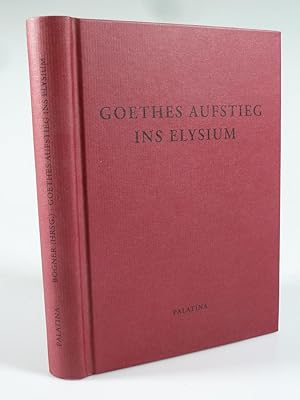 Seller image for Goethes Aufstieg ins Elysium. for sale by Antiquariat Dorner