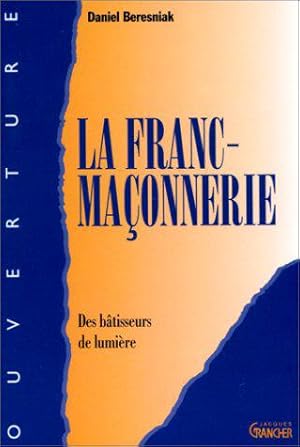 Seller image for La Franc-maonnerie : Des btisseurs de lumire for sale by JLG_livres anciens et modernes