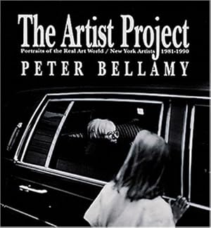 Seller image for The Artist Project: Portraits of the Real Art World/New York Artists 1981-1990 for sale by JLG_livres anciens et modernes