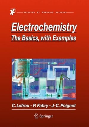 Immagine del venditore per Electrochemistry : The Basics, With Examples venduto da GreatBookPrices