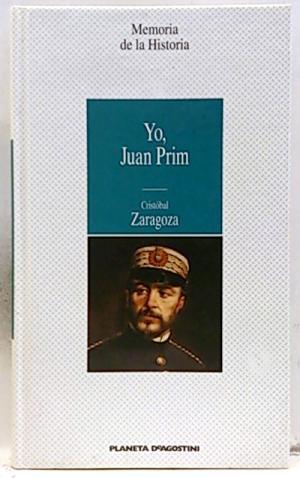 Imagen del vendedor de YO JUAN PRIM a la venta por Librovicios