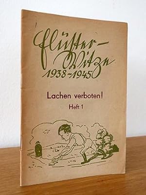 Flüsterwitze 1938 -1945. Lachen verboten! Heft 1 (1938/39)