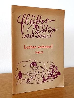 Flüsterwitze 1938 -1945. Lachen verboten! Heft 2 (1940/41)