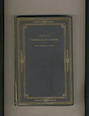 Imagen del vendedor de Records of Tennyson, Ruskin, Browning a la venta por Richard Lemay