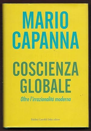 Seller image for Coscienza globale. Oltre l'irrazionalit moderna for sale by Libreria Oltre il Catalogo
