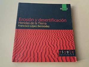 Imagen del vendedor de Erosin y desertificacin. Heridas de la Tierra a la venta por GALLAECIA LIBROS