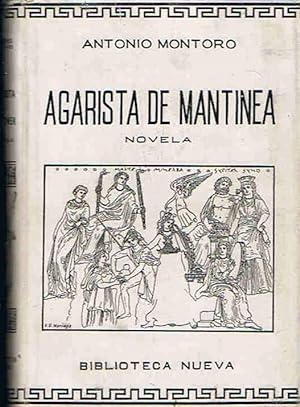 Imagen del vendedor de AGARISTA DE AMANTINEA. (Novela de reconstruccin helnica) a la venta por Librera Torren de Rueda