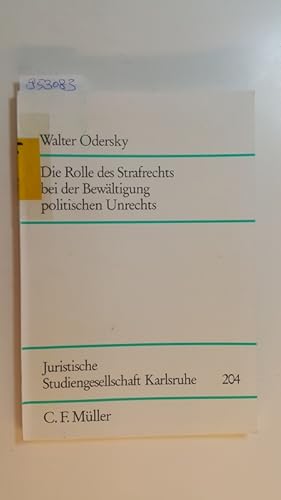 Bild des Verkufers fr Die Rolle des Strafrechts bei der Bewltigung politischen Unrechts : (Vortrag: 16. Mrz 1992) zum Verkauf von Gebrauchtbcherlogistik  H.J. Lauterbach