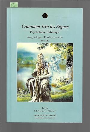 Seller image for Comment lire les Signes : Psychologie initiatique, angologie traditionnelle for sale by Bouquinerie Le Fouineur