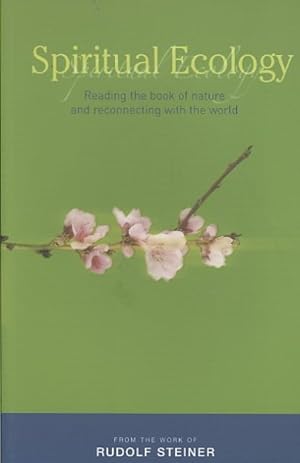 Seller image for Spiritual Ecology : Reading the Book of Nature and Reconnecting With the World for sale by GreatBookPrices