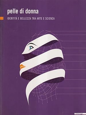 Bild des Verkufers fr Pelle di donna- Identita' e bellezza tra arte e scienza zum Verkauf von Librodifaccia