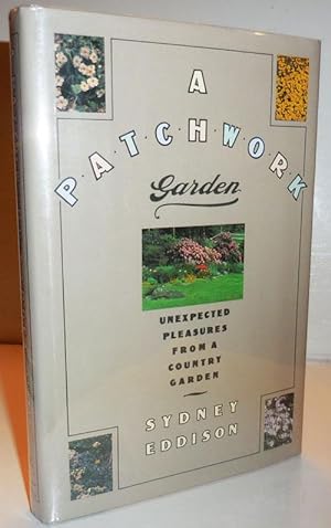 Seller image for A Patchwork Garden: Unexpected Pleasures From A Country Garden (Inscribed) for sale by Derringer Books, Member ABAA