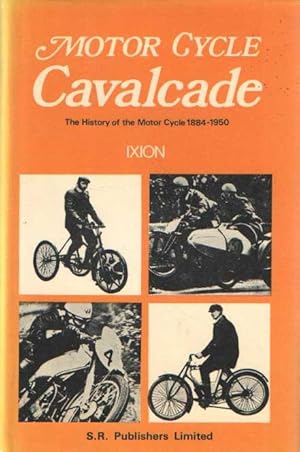 Seller image for Motor Cycle Cavalcade - The History of the Motor Cycle 1884-1950 for sale by Bij tij en ontij ...