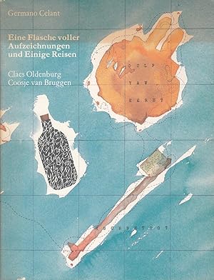 Immagine del venditore per Eine Flasche Voller Aufzeichnungen Und Einige Reisen. Claes Oldenburg/ Coosje Van Bruggen. Claes Oldenburg: Zeichnungen, Skulpturen Und Grossprojekte Mit Coosje Van Bruggen venduto da Stefan Schuelke Fine Books