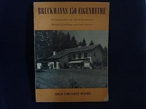 Bild des Verkufers fr BRUCKMANNS 150 EIGENHEIME Herausgegeben von Alfred Bruckmann. Mit einer Einleitung von Guido Harbers zum Verkauf von Historia, Regnum et Nobilia