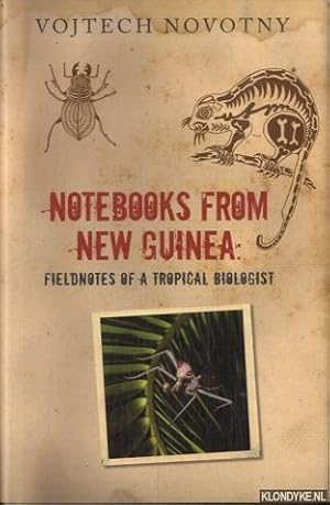 Bild des Verkufers fr Notebooks from New Guinea. Field Notes of a Tropical Biologist zum Verkauf von Klondyke