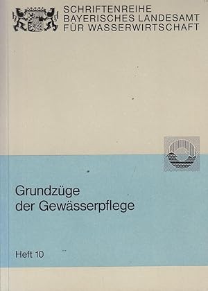 Grundzüge der Gewässerpflege / von W. Binder; Schriftenreihe des Bayerischen Landesamtes für Wass...