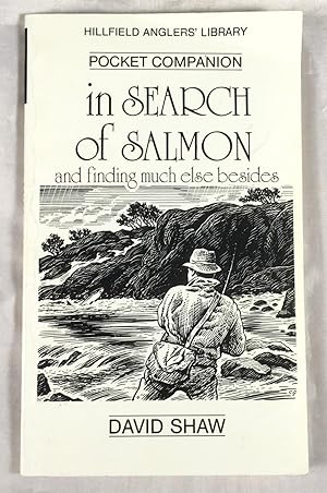 Seller image for In Search of Salmon.and Finding Much Else Besides for sale by MJC Books