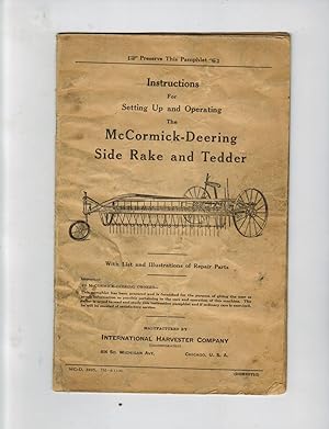 INSTRUCTIONS FOR SETTING UP AND OPERATING THE McCORMICK-DEERING SIDE RAKE AND TEDDER