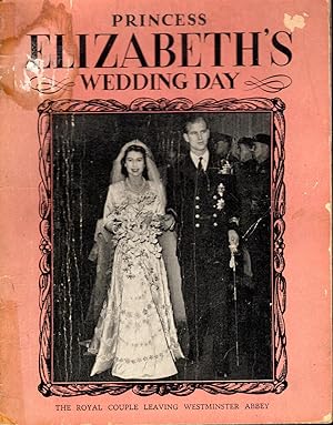 Seller image for The Marriage of H.R.H. Princess Elizabeth and H.R.H. Prince Phililp , Duke of Edinburgh: Westminster Abbey, 20th November 1947 for sale by Dorley House Books, Inc.