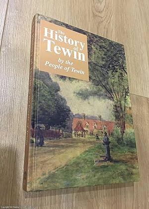 Seller image for The History of Tewin: By the People of Tewin for sale by 84 Charing Cross Road Books, IOBA