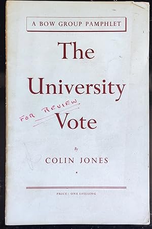 Imagen del vendedor de The University Vote: a Bow Group pamphlet a la venta por Shore Books