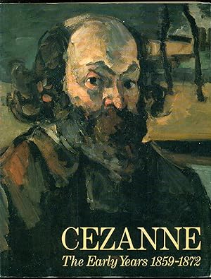 Imagen del vendedor de Cezanne The Early Years 1859-1872 a la venta por Don's Book Store