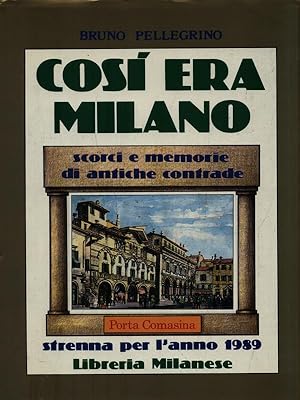 Bild des Verkufers fr Cosi' era Milano - Porta Comasina zum Verkauf von Librodifaccia