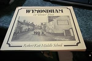 Imagen del vendedor de Wymondham in Times Past a la venta por SGOIS