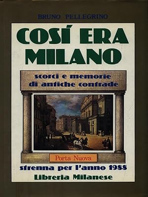 Bild des Verkufers fr Cosi' era Milano. Porta Nuova zum Verkauf von Librodifaccia