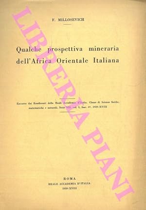 Qualche prospettiva mineraria dell'Africa Orientale Italiana.