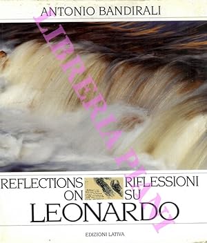 Riflessioni su Leonardo. Reflections on Leonardo